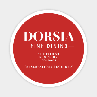 Dorsia – Fine Dining (Reservations Required) Magnet